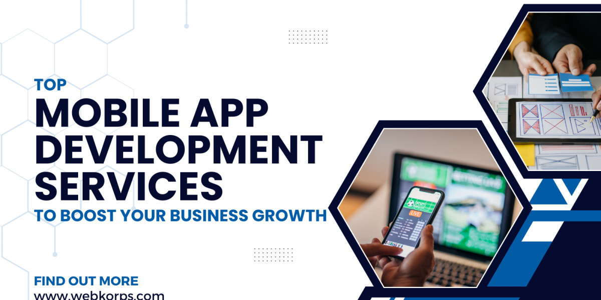 Top Mobile App Development Services to Boost Your Business Growth