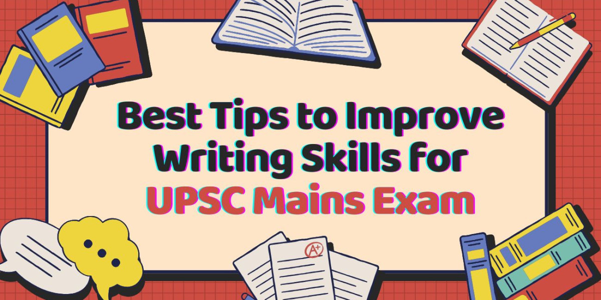 10 Best Tips to Improve Writing Skills for UPSC Mains Exam