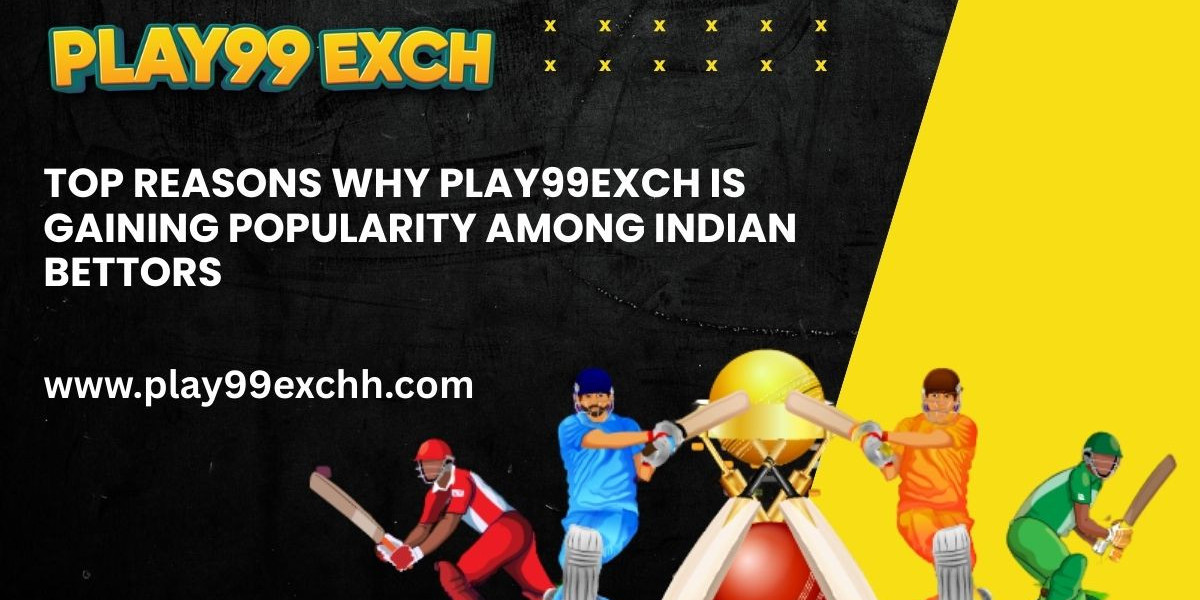 Top Reasons Why Play99Exch is Gaining Popularity Among Indian Bettors