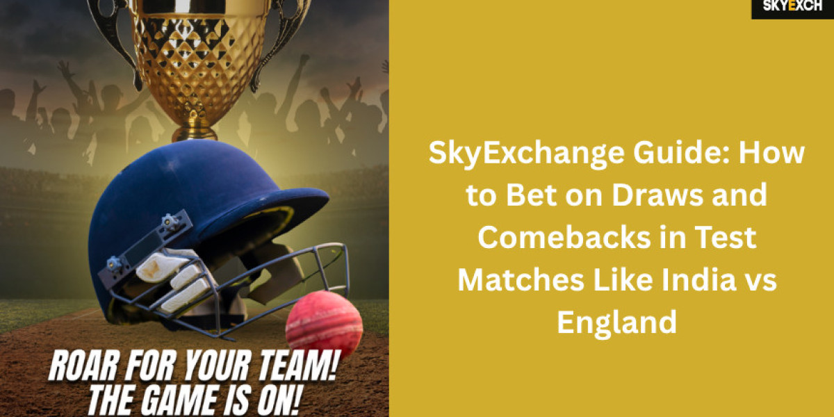 SkyExchange Guide: How to Bet on Draws and Comebacks in Test Matches Like India vs England