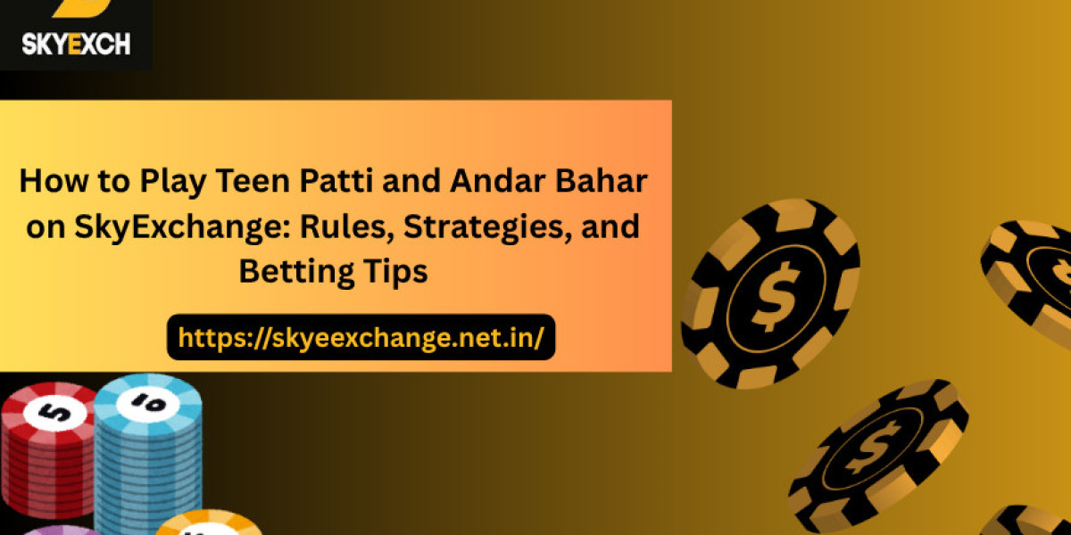 How to Play Teen Patti and Andar Bahar on SkyExchange: Rules, Strategies, and Betting Tips