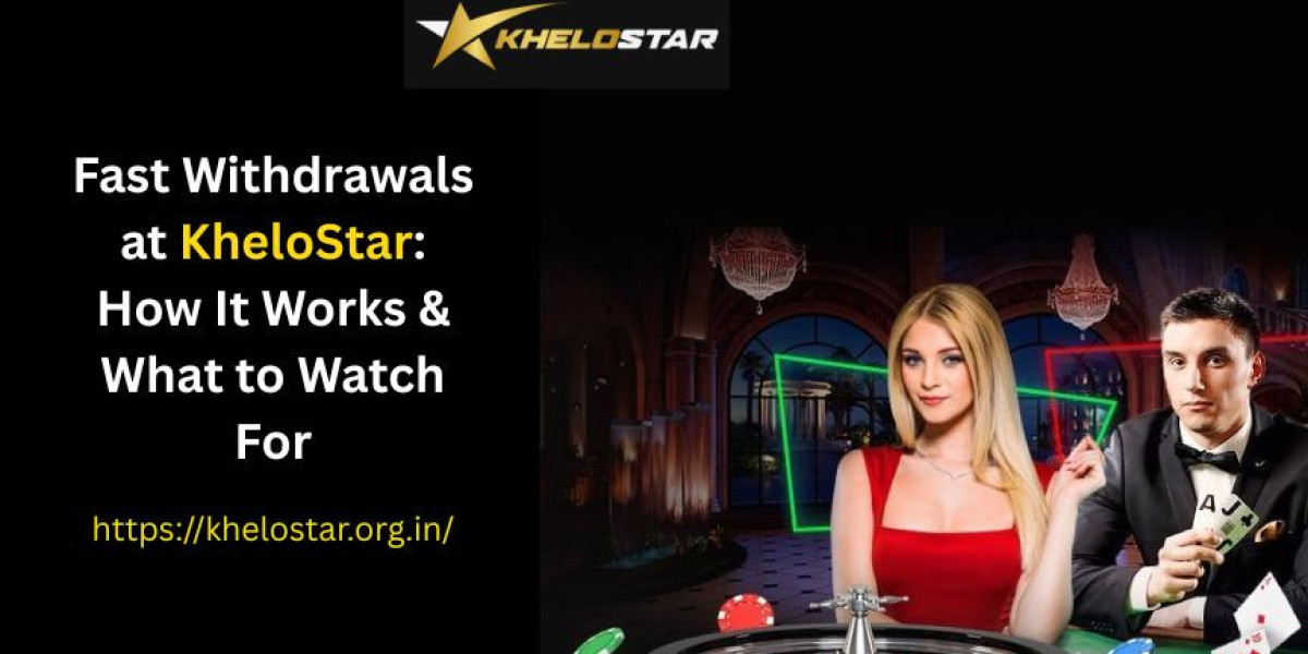 Fast Withdrawals at KheloStar: How It Works & What to Watch For